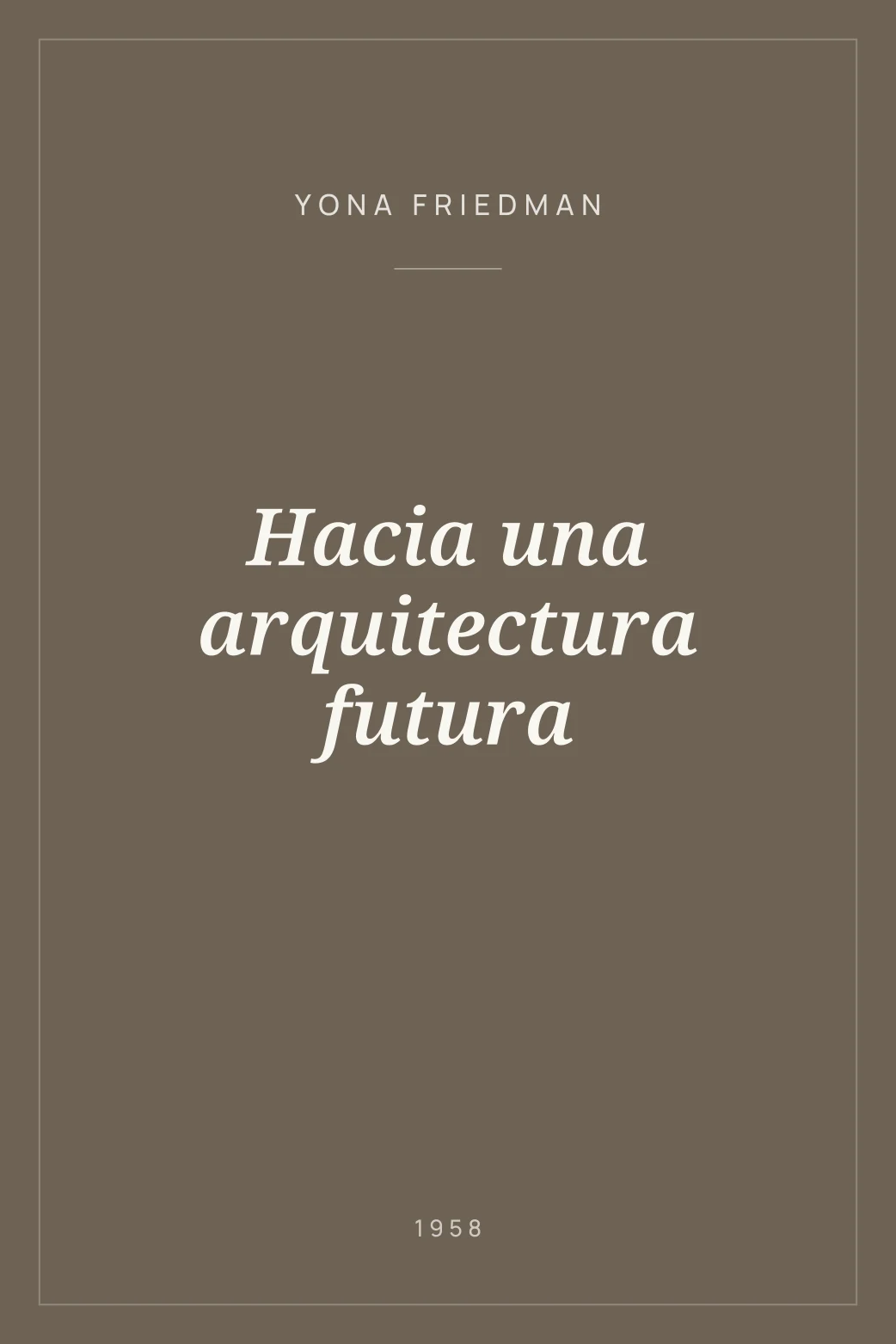 Portada de Hacia una arquitectura futura
