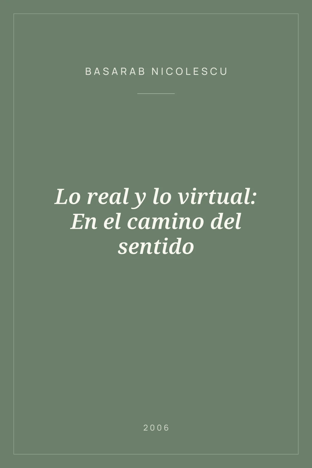 Portada de Lo real y lo virtual: En el camino del sentido