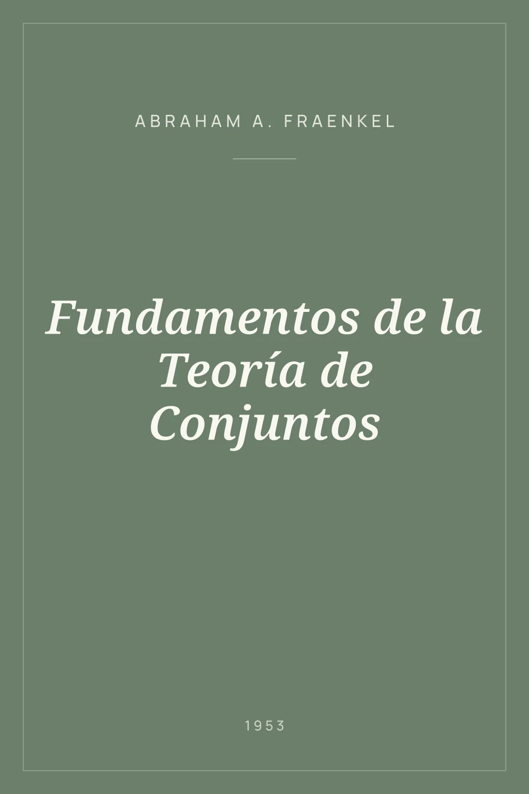 Portada de Fundamentos de la Teoría de Conjuntos