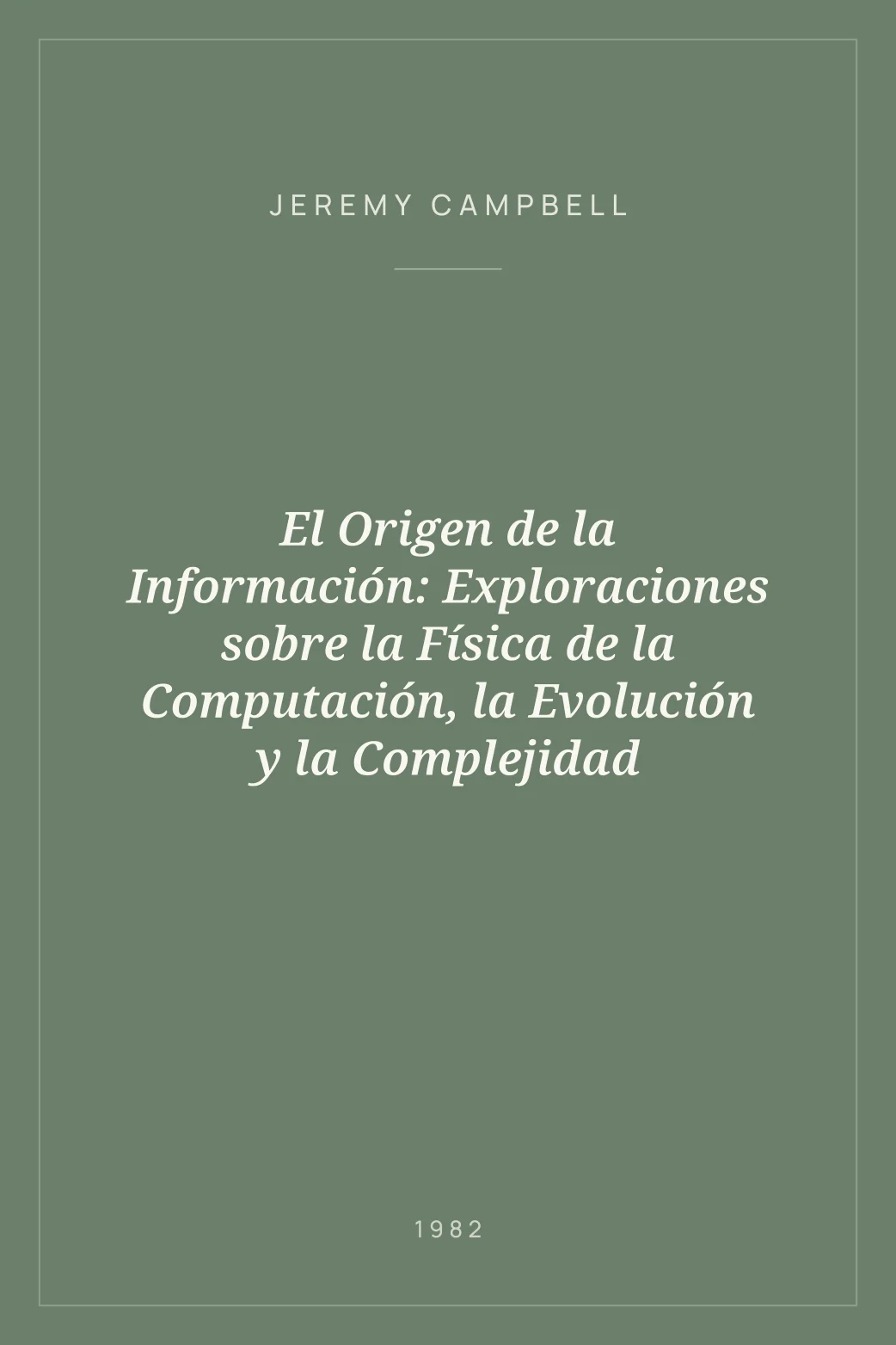 Portada de El Origen de la Información: Exploraciones sobre la Física de la Computación, la Evolución y la Complejidad