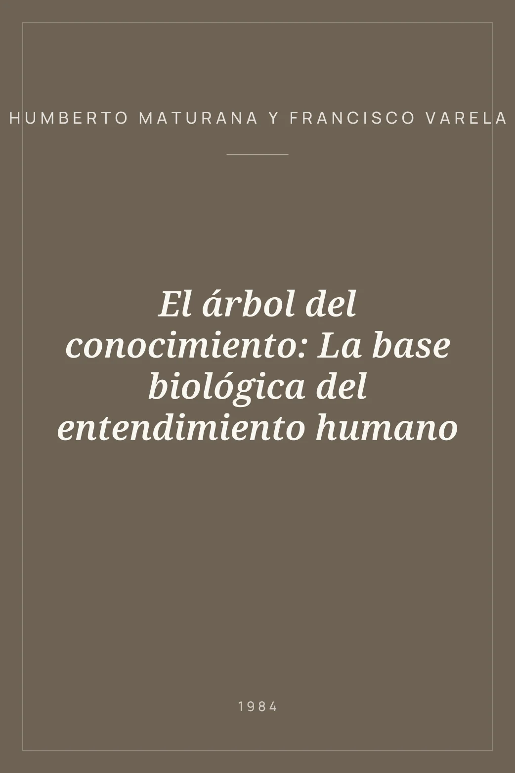 Portada de El árbol del conocimiento: La base biológica del entendimiento humano
