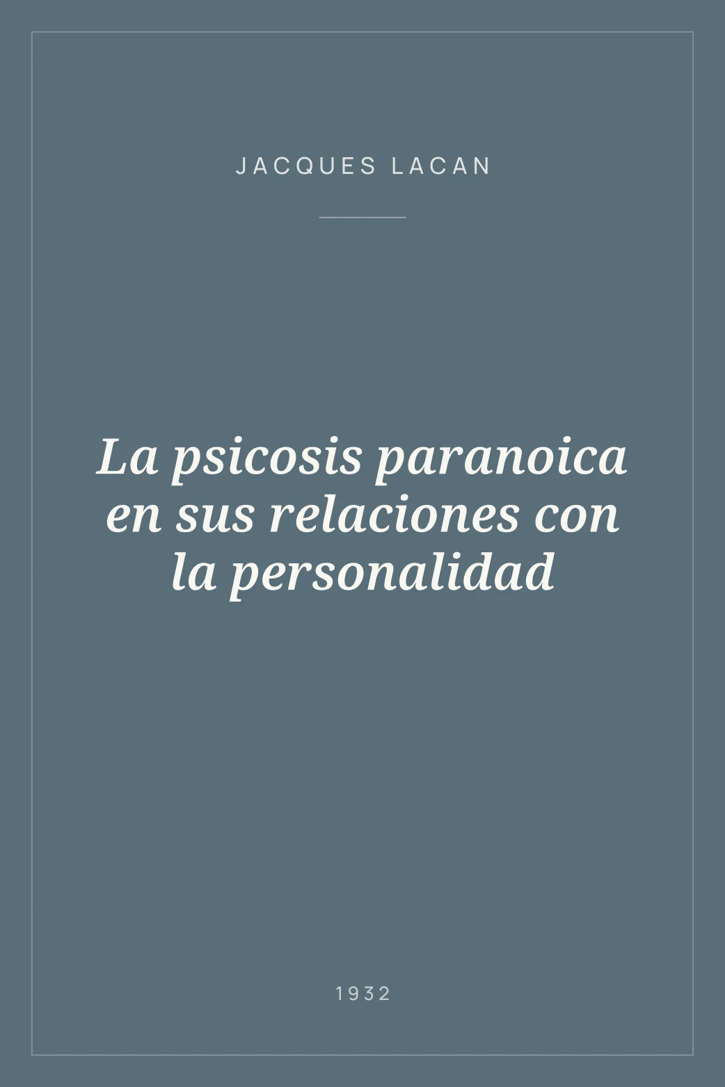 Portada de La psicosis paranoica en sus relaciones con la personalidad