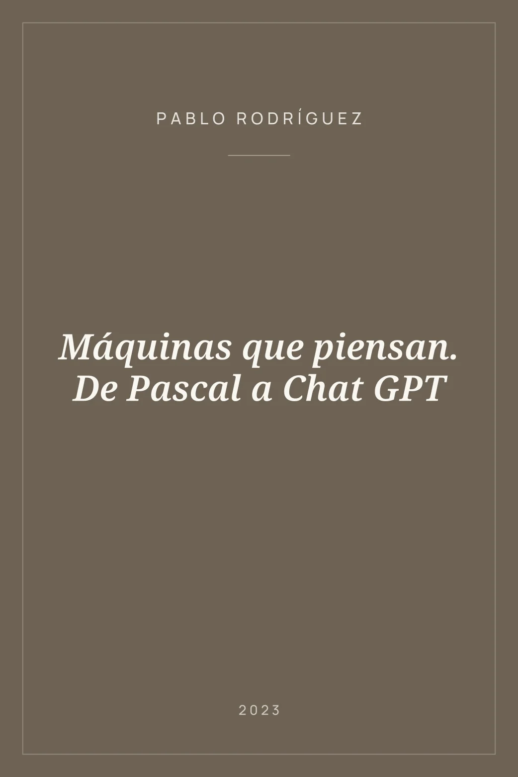 Portada de Máquinas que piensan. De Pascal a Chat GPT