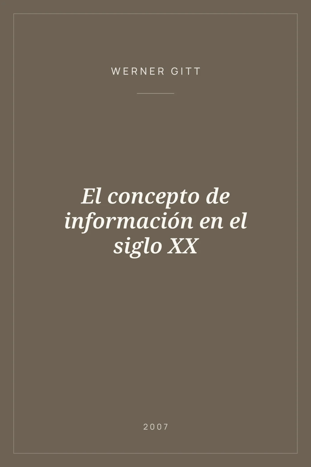 Portada de El concepto de información en el siglo XX