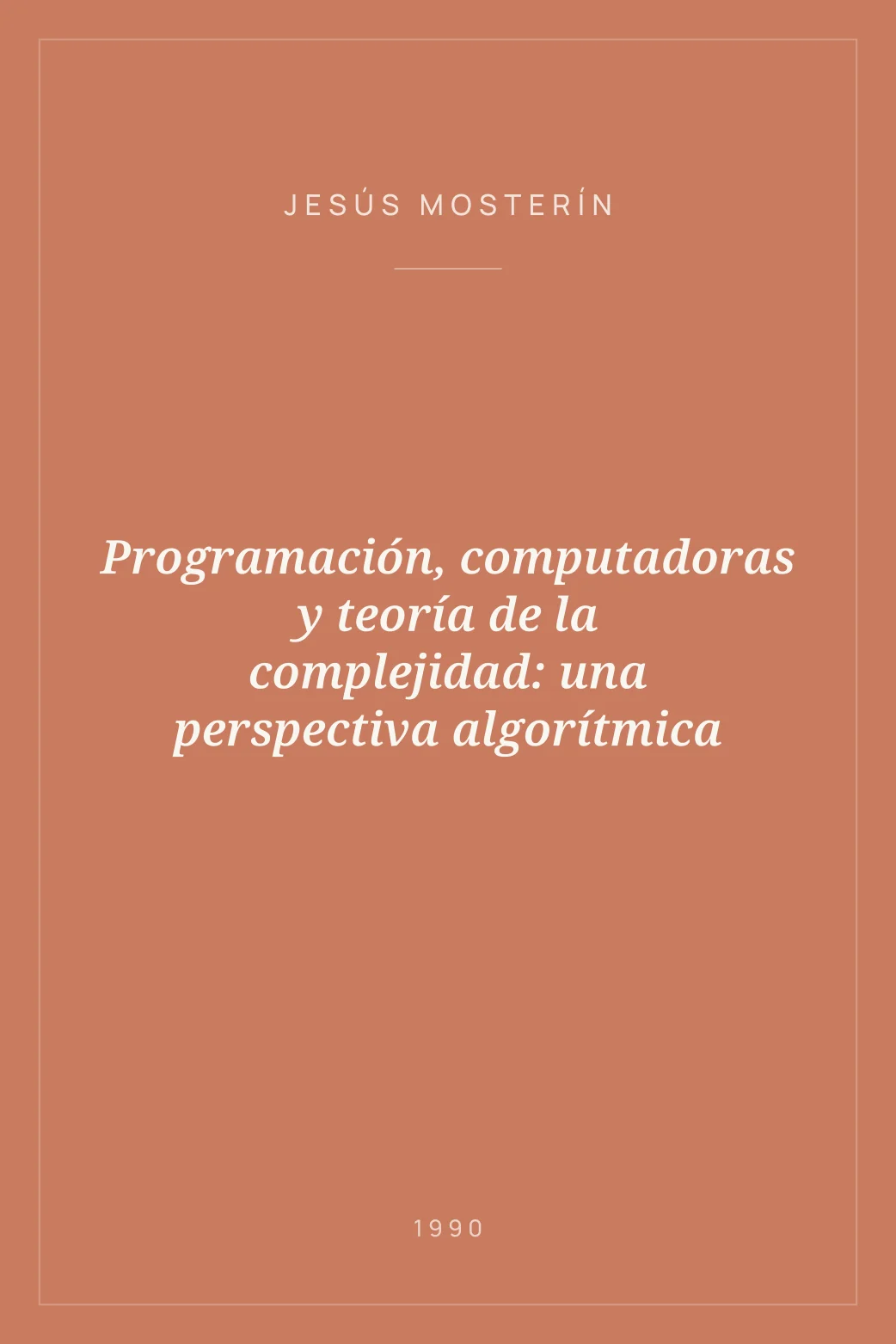 Portada de Programación, computadoras y teoría de la complejidad: una perspectiva algorítmica