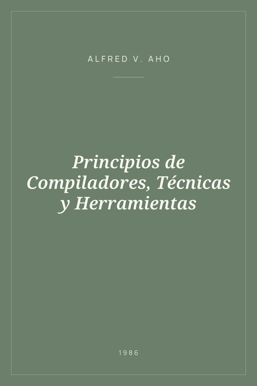 Portada de Principios de Compiladores, Técnicas y Herramientas
