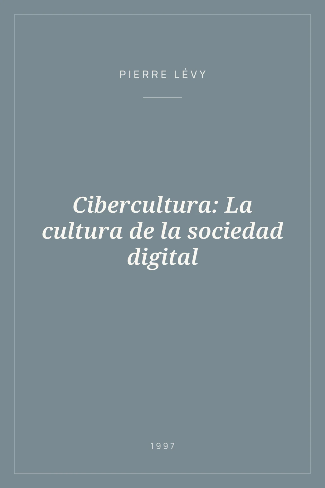 Portada de Cibercultura: La cultura de la sociedad digital