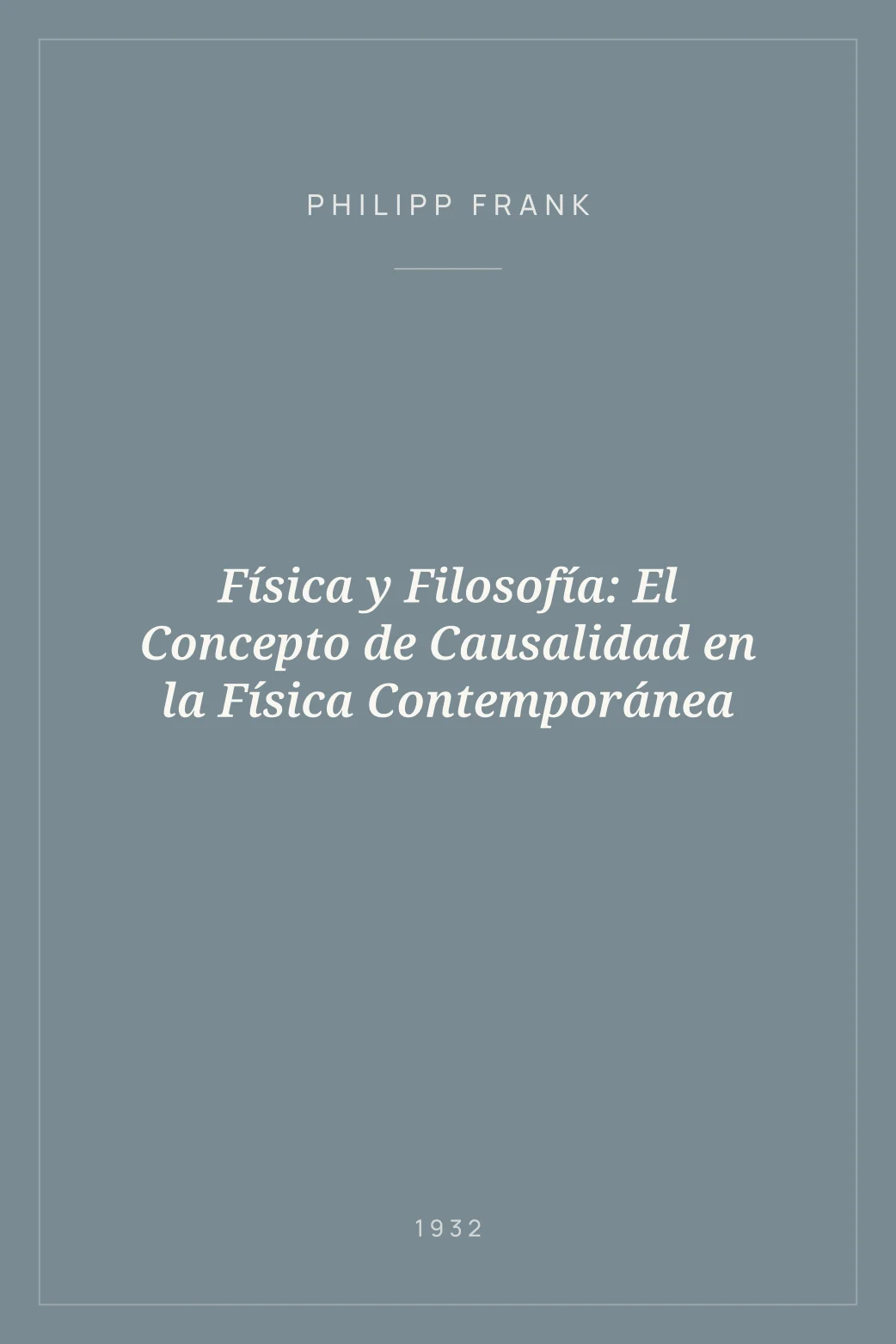 Portada de Física y Filosofía: El Concepto de Causalidad en la Física Contemporánea