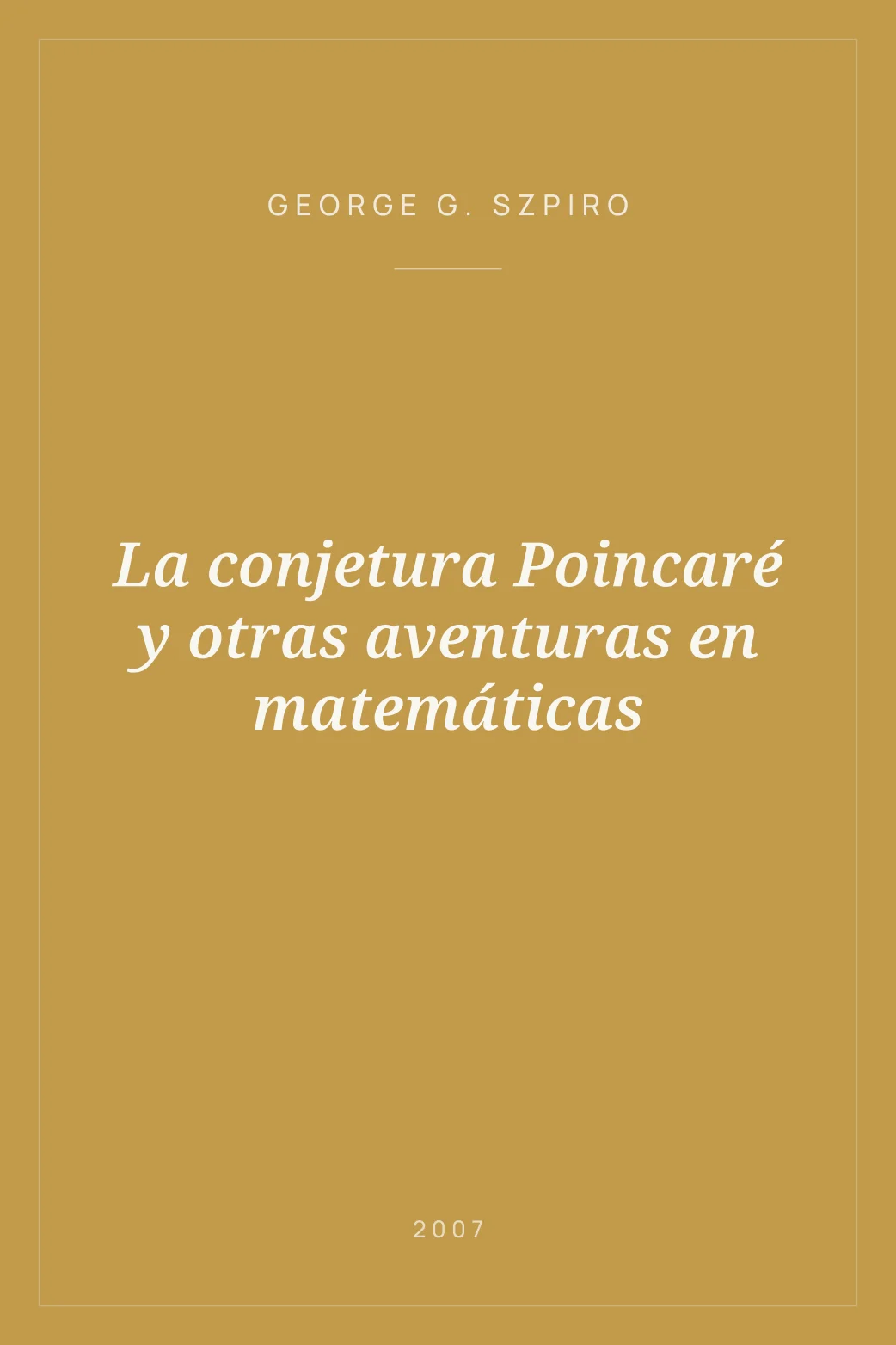 Portada de La conjetura Poincaré y otras aventuras en matemáticas