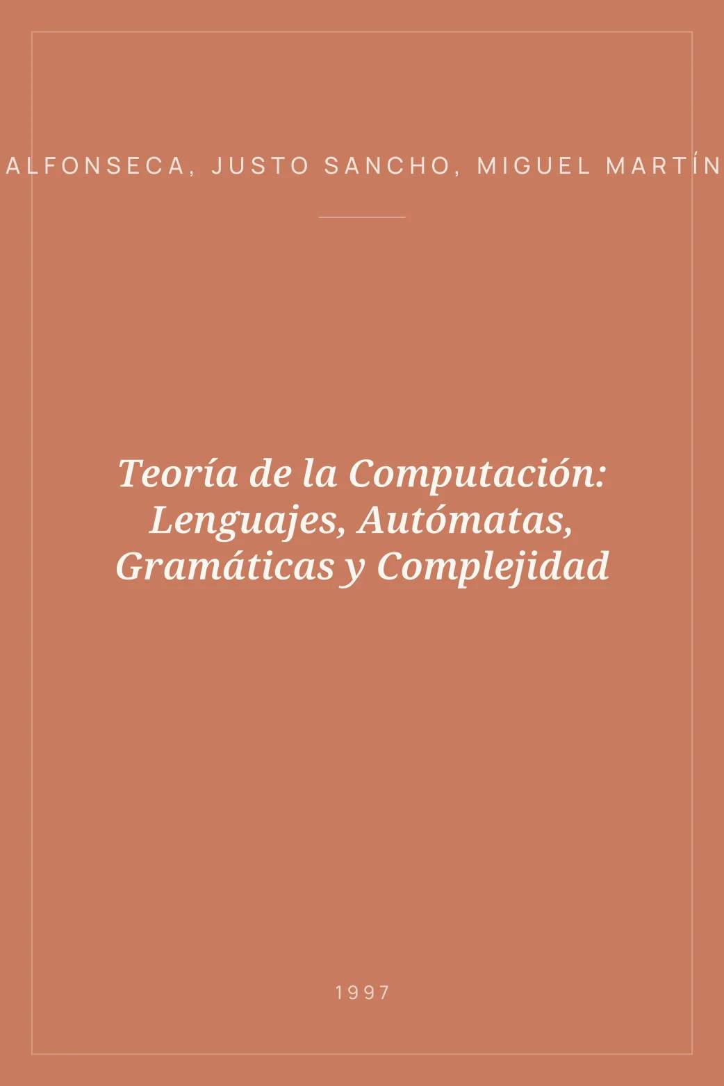 Portada de Teoría de la Computación: Lenguajes, Autómatas, Gramáticas y Complejidad