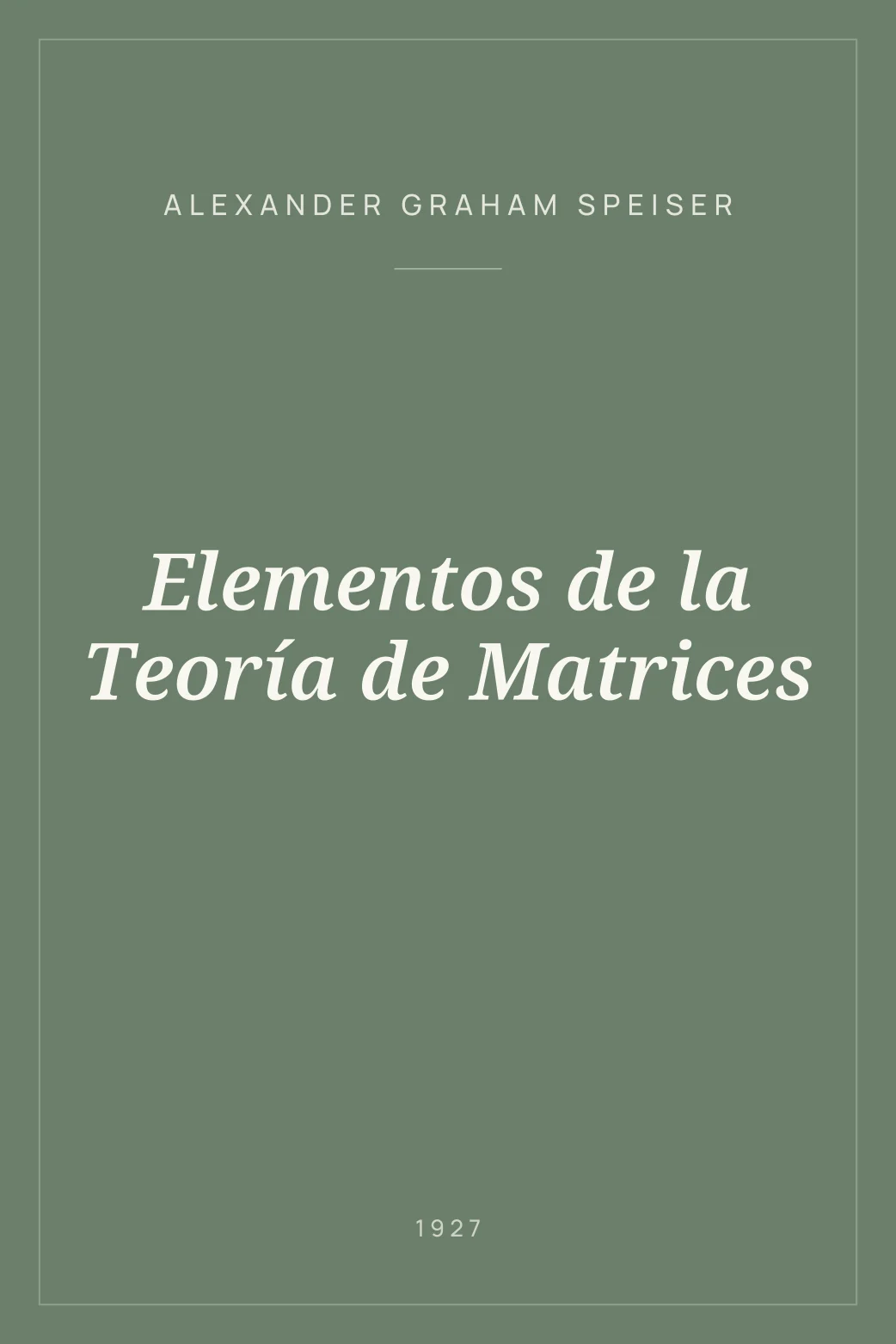 Portada de Elementos de la Teoría de Matrices