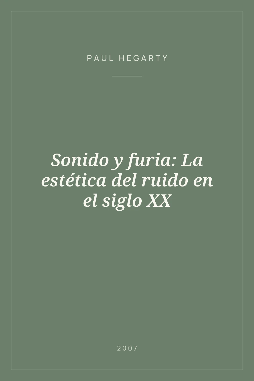 Portada de Sonido y furia: La estética del ruido en el siglo XX