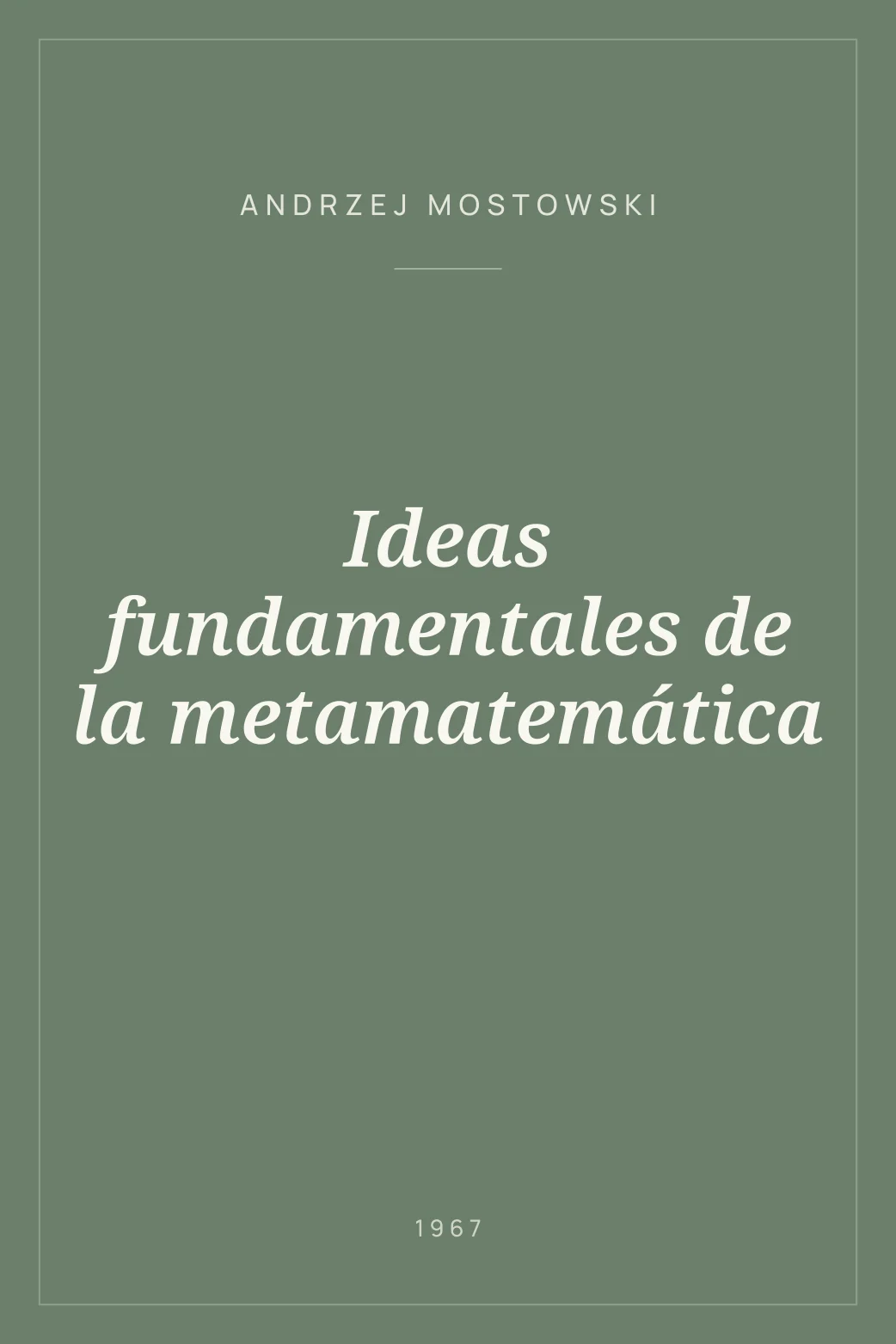 Portada de Ideas fundamentales de la metamatemática