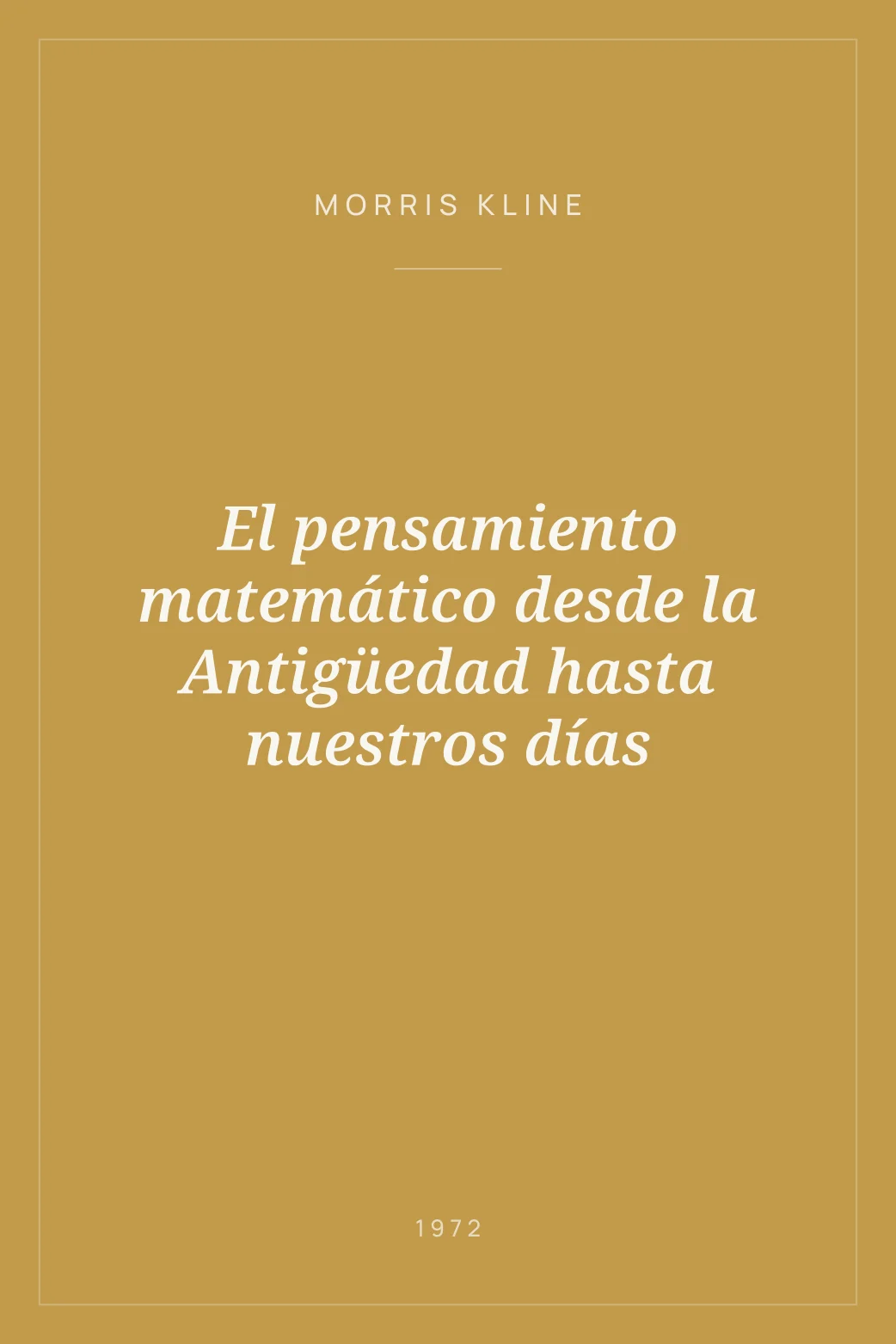 Portada de El pensamiento matemático desde la Antigüedad hasta nuestros días
