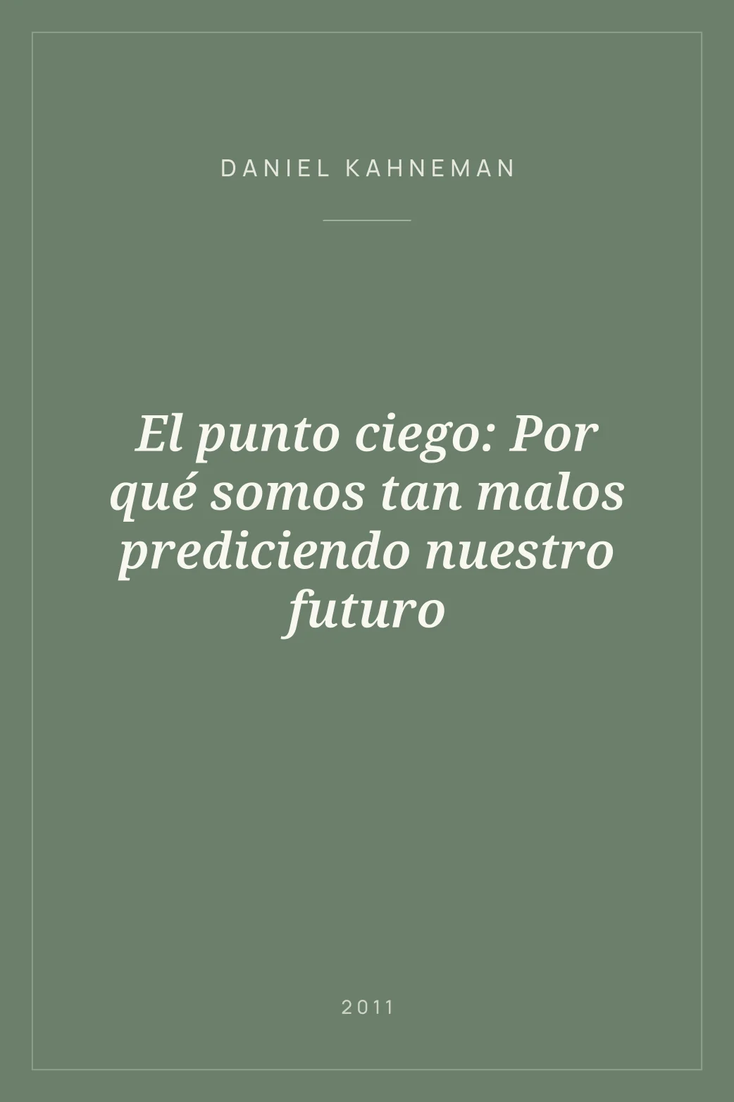 Portada de El punto ciego: Por qué somos tan malos prediciendo nuestro futuro