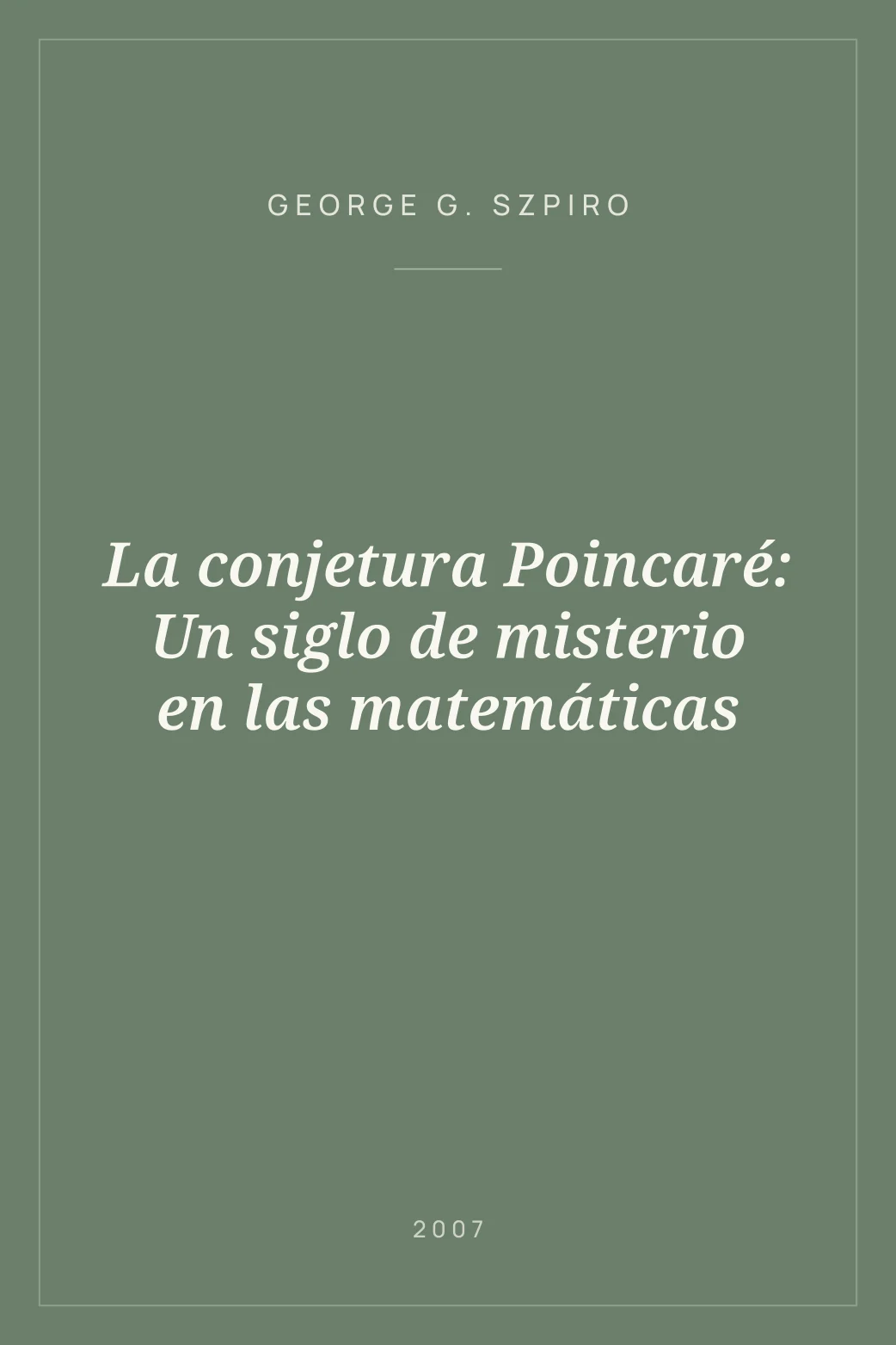Portada de La conjetura Poincaré: Un siglo de misterio en las matemáticas