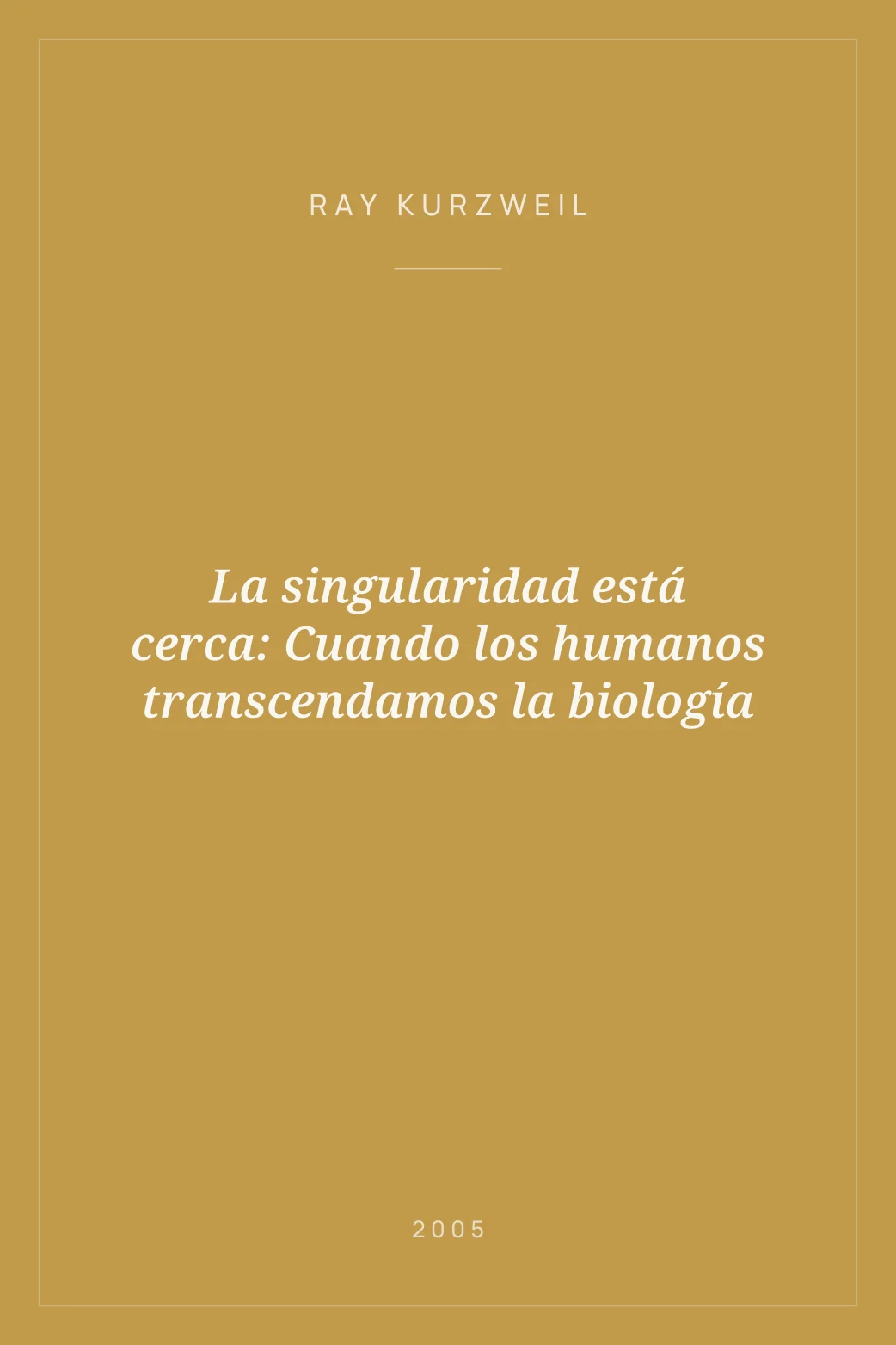 Portada de La singularidad está cerca: Cuando los humanos transcendamos la biología